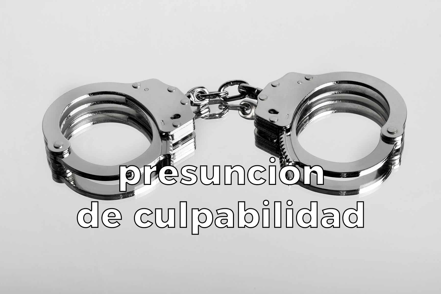 presunción de culpabilidad