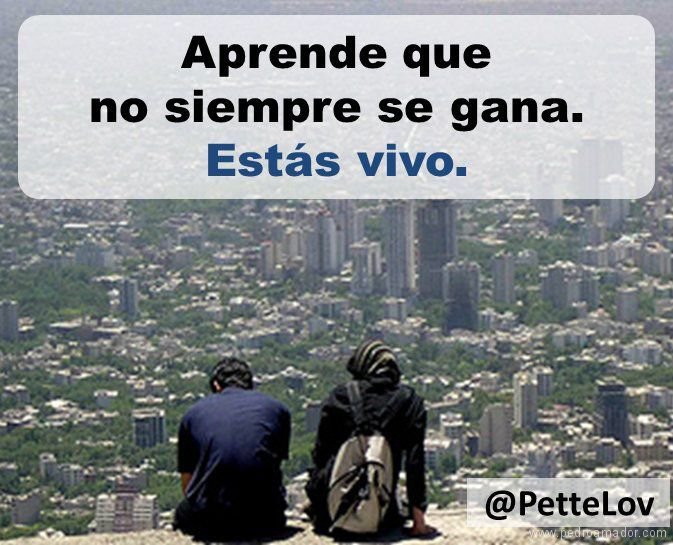 ¡Estás vivo!