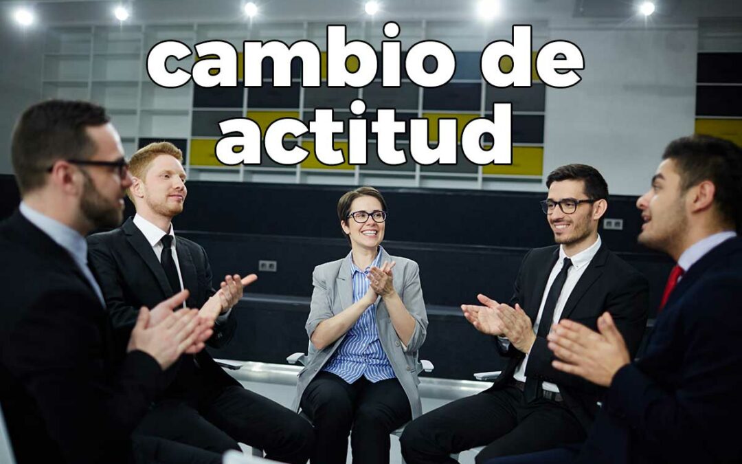 Ejercicio para cambiar de actitud - ¡Cambia tu vida!