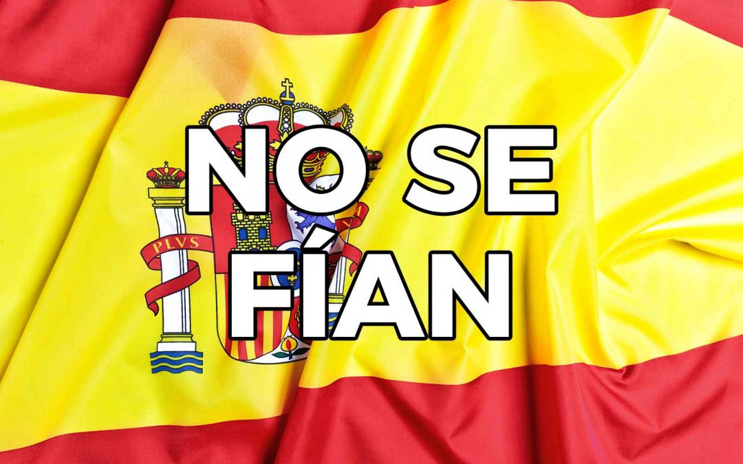 ¿Por qué se desconfía de España?