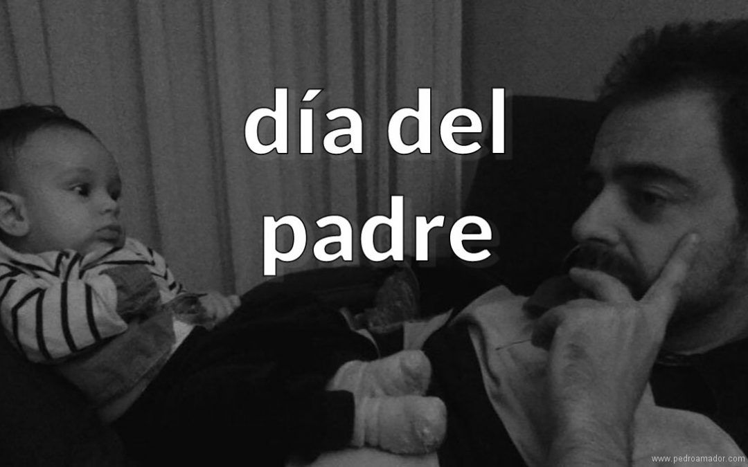 ¿Vale para algo el día del padre?