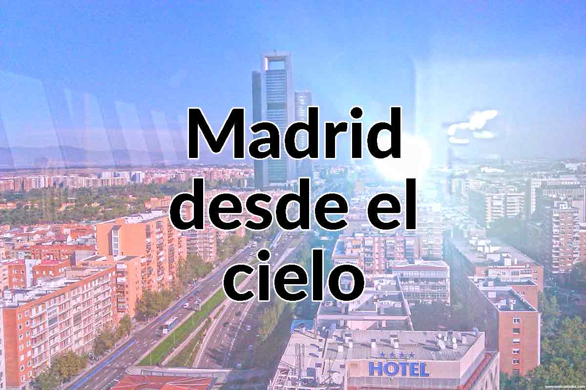 ¿Cómo es Madrid desde el cielo?