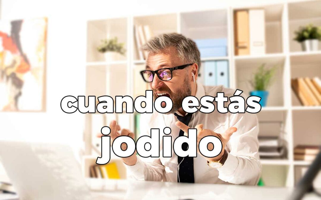 Despídete de la vida, ¡ya estás bien jodido!