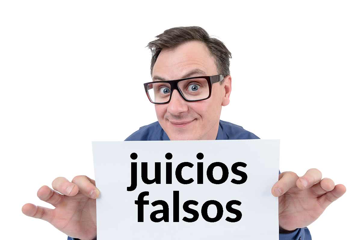 Ejemplos juicios falsos