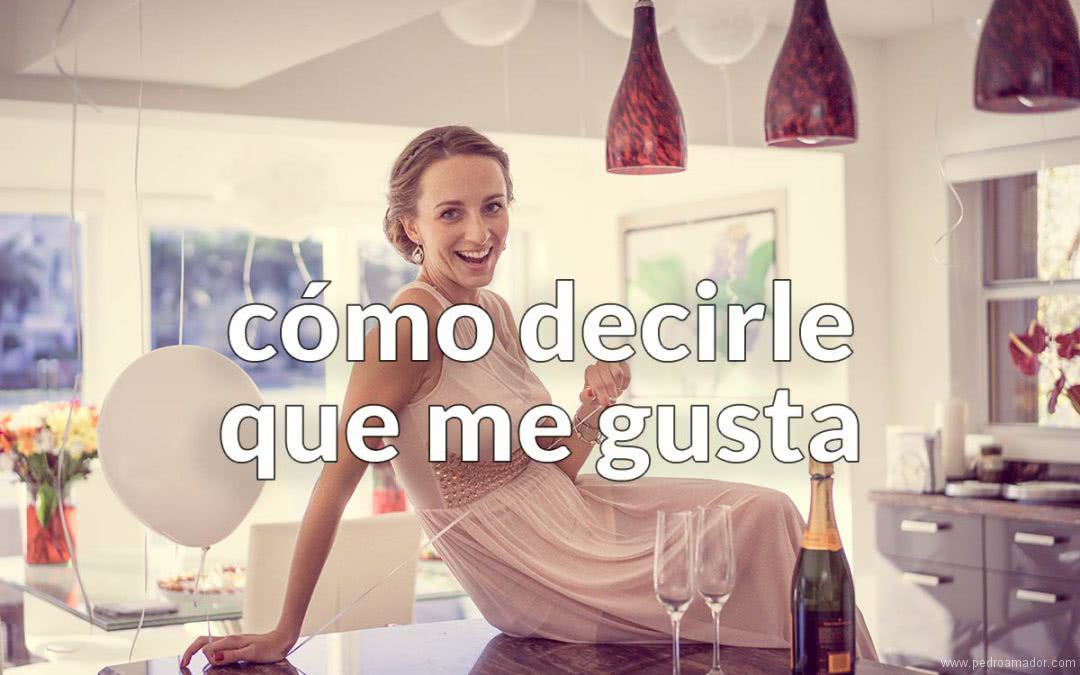 ▷ Cómo decir «ME GUSTA»