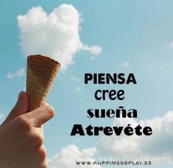 Piensa cree sueña atrevete (frases para reflexionar) Piensa cree sueña atrevete (frases para reflexionar)