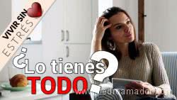 Quiero tenerlo todo Vivir sin estrés