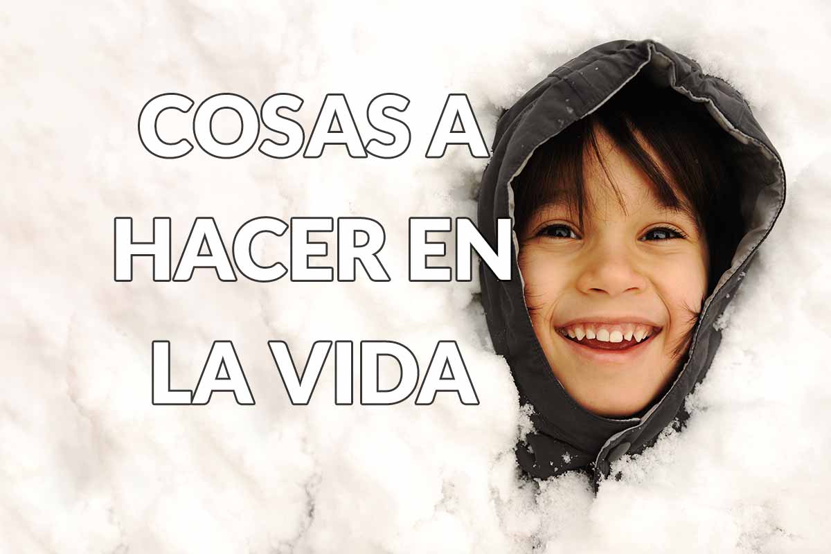 ▷ Las 15 cosas que de VERDAD debes hacer en la vida cosas que hacer en la vida - ▷ Las 15 cosas que de VERDAD debes hacer en la vida