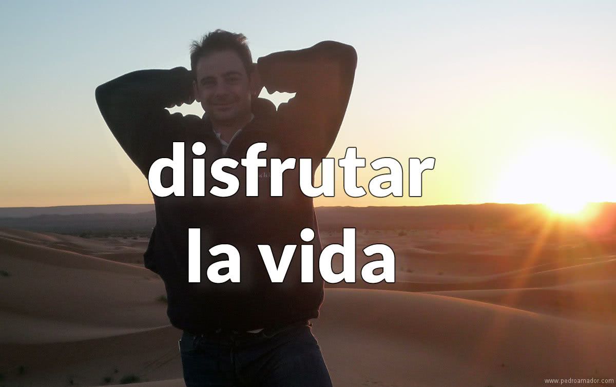 Disfrutar la vida