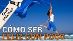 Consejos y las mejores reflexiones para saber cómo ser feliz con poco. Pulsa aquí para saber más