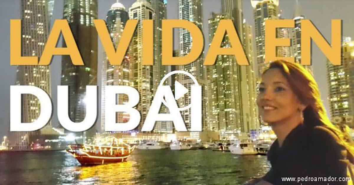 Cómo es la vida en Dubai