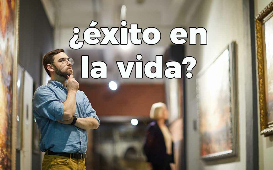 Reflexiones sobre el Éxito en la Vida