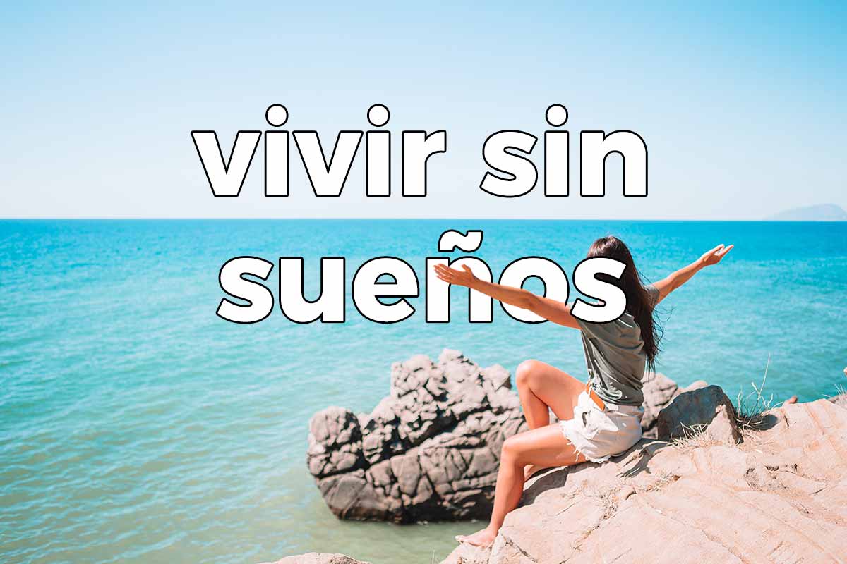 Vivir sin sueños