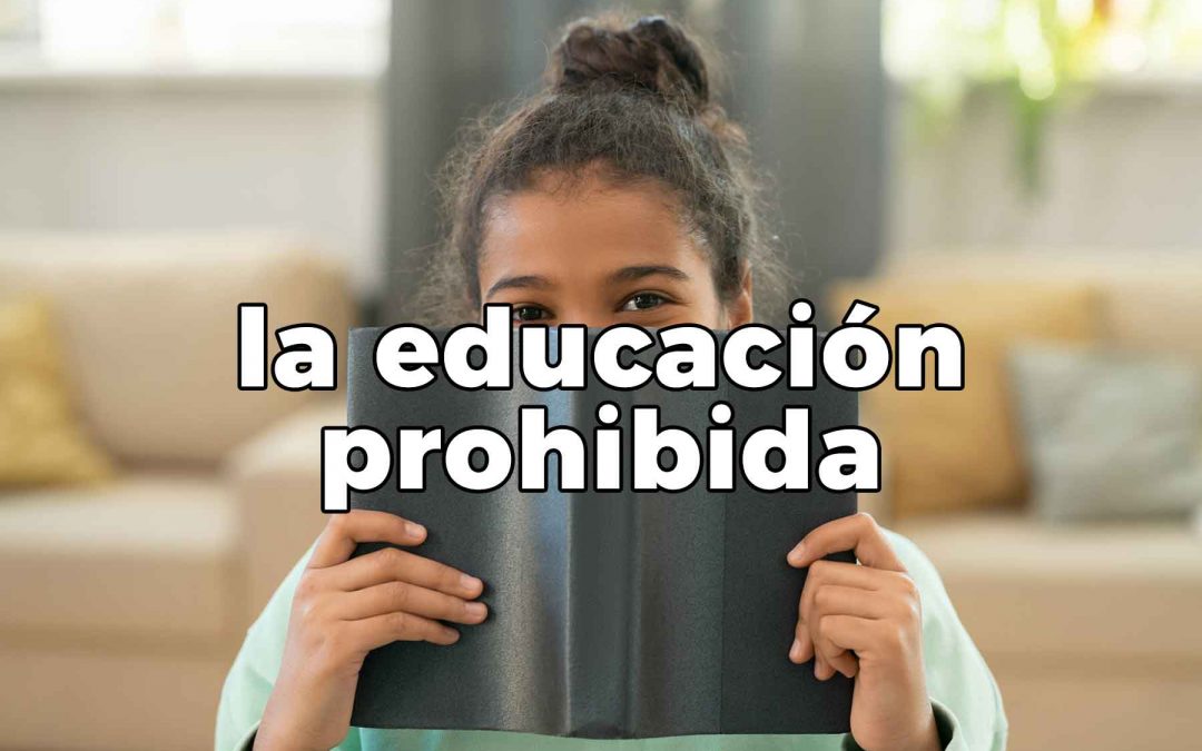 La Educación Prohibida: ¡TIENES que hacer lo que yo diga!