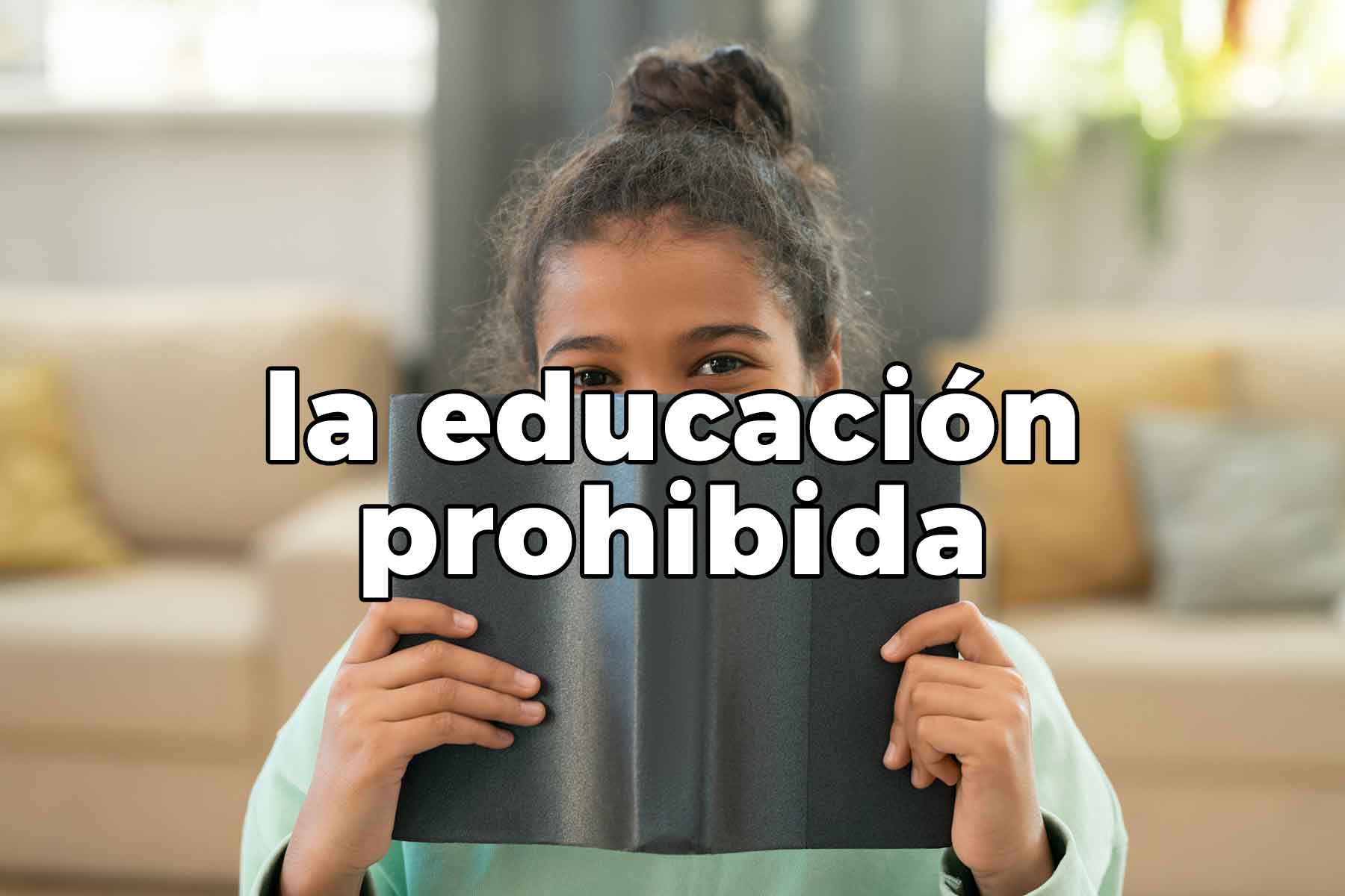 la educación prohibida