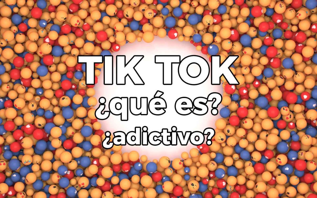 TikTok: una red social altamente adictiva