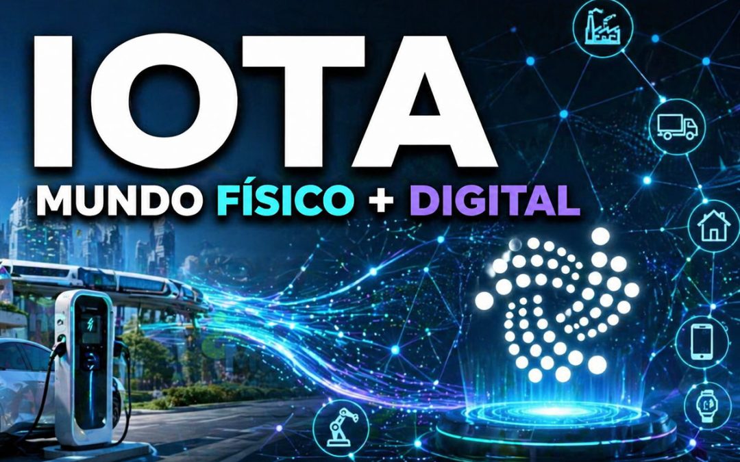 IOTA: cuando el mundo físico empieza a conectarse con el mundo digital